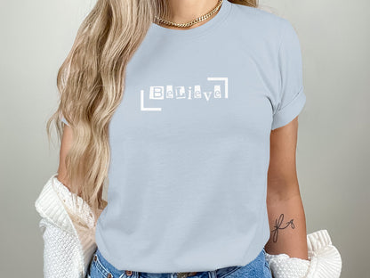 Believe T-Shirt - Trendy AF