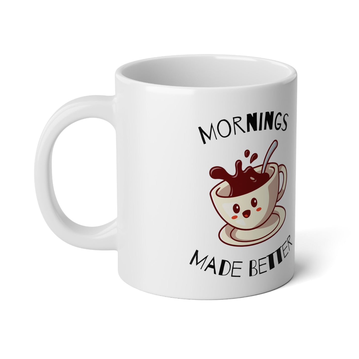 Better Mornings Jumbo Mug, 20oz - Trendy AF