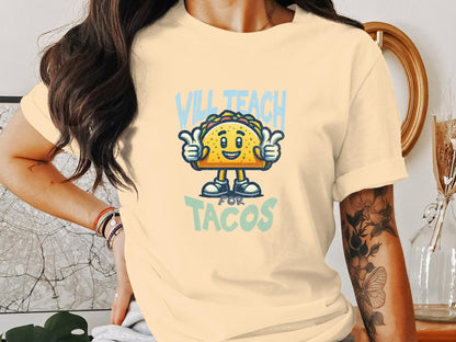 Funny Cute Will Teach For Tacos Graphic T-Shirt - Trendy AF