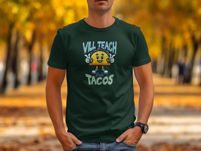 Funny Cute Will Teach For Tacos Graphic T-Shirt - Trendy AF