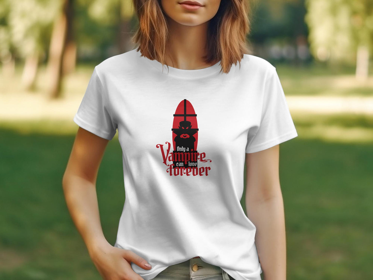 Gothic Vampire Love T-Shirt, Only a Vampire Can Love You Forever Tee, Unisex Graphic Tee, Halloween Shirt, Horror Fan Gift - Trendy AF