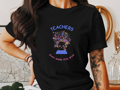 Inspiring Teachers Plant Seeds That Grow Graphic T-Shirt - Trendy AF