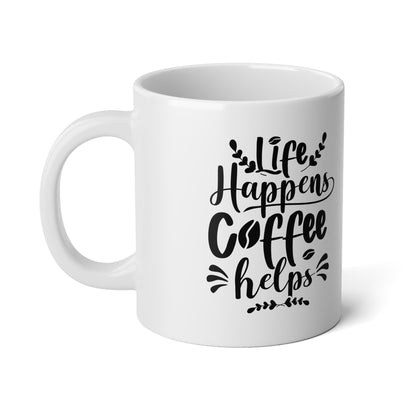 Life Happens Jumbo Mug, 20oz - Trendy AF