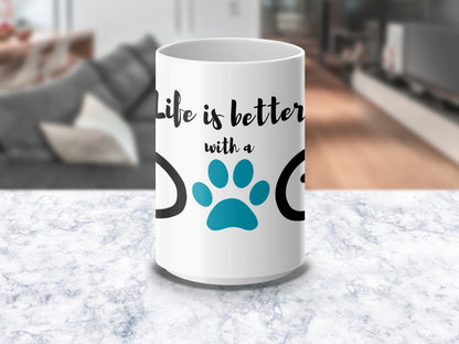 Life is Better With a Dog Mug - Trendy AF