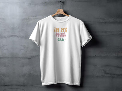 Mom Era Mothers Day T-Shirt - Trendy AF