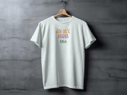 Mom Era Mothers Day T-Shirt - Trendy AF