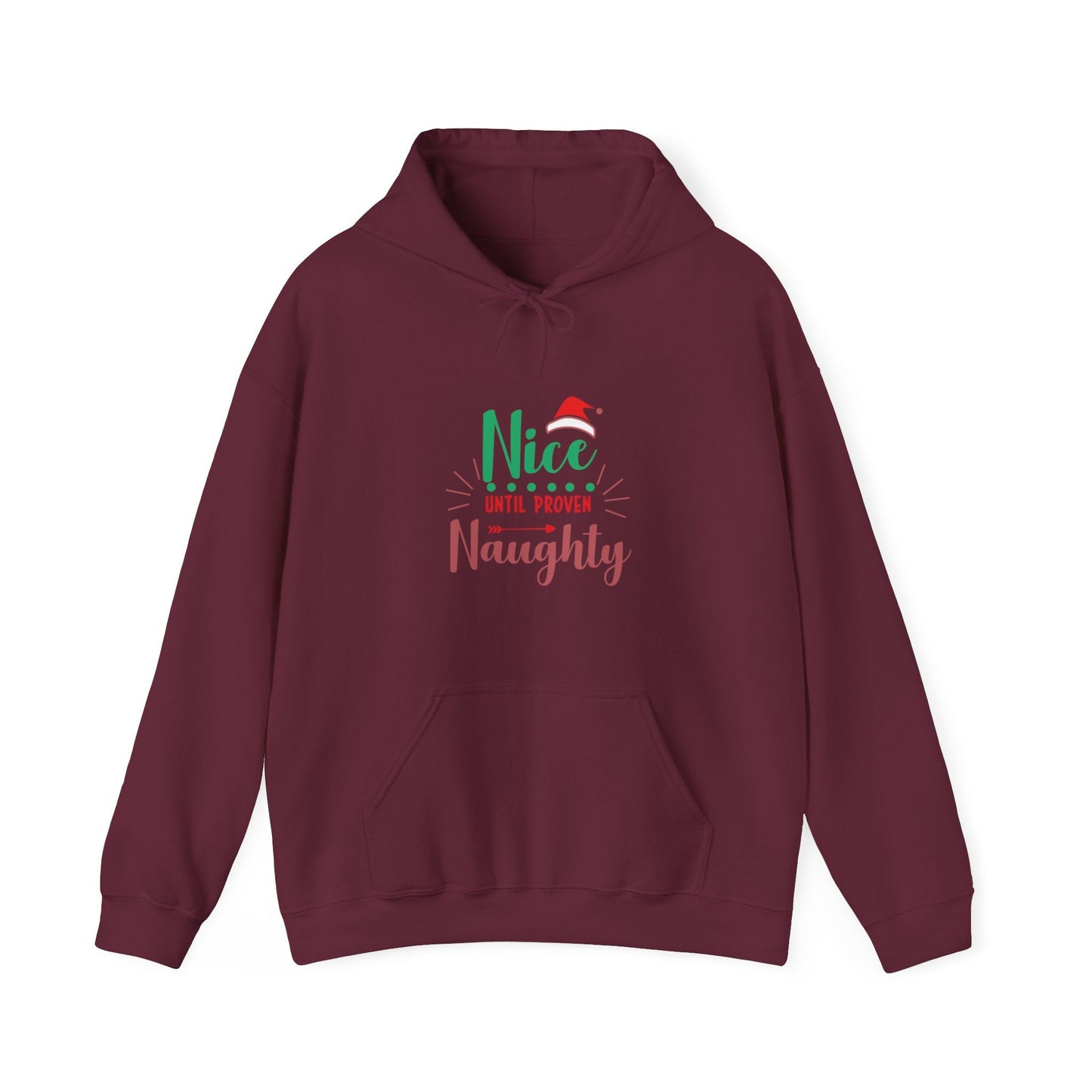 Nice Until Proven Naughty Hoodie - Trendy AF