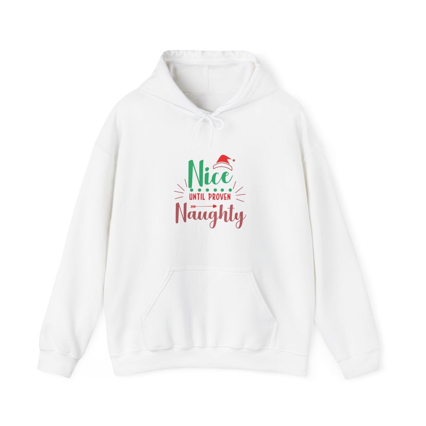 Nice Until Proven Naughty Hoodie - Trendy AF