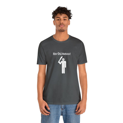 Non - Discriminant Jersey Short Sleeve Tee - Trendy AF