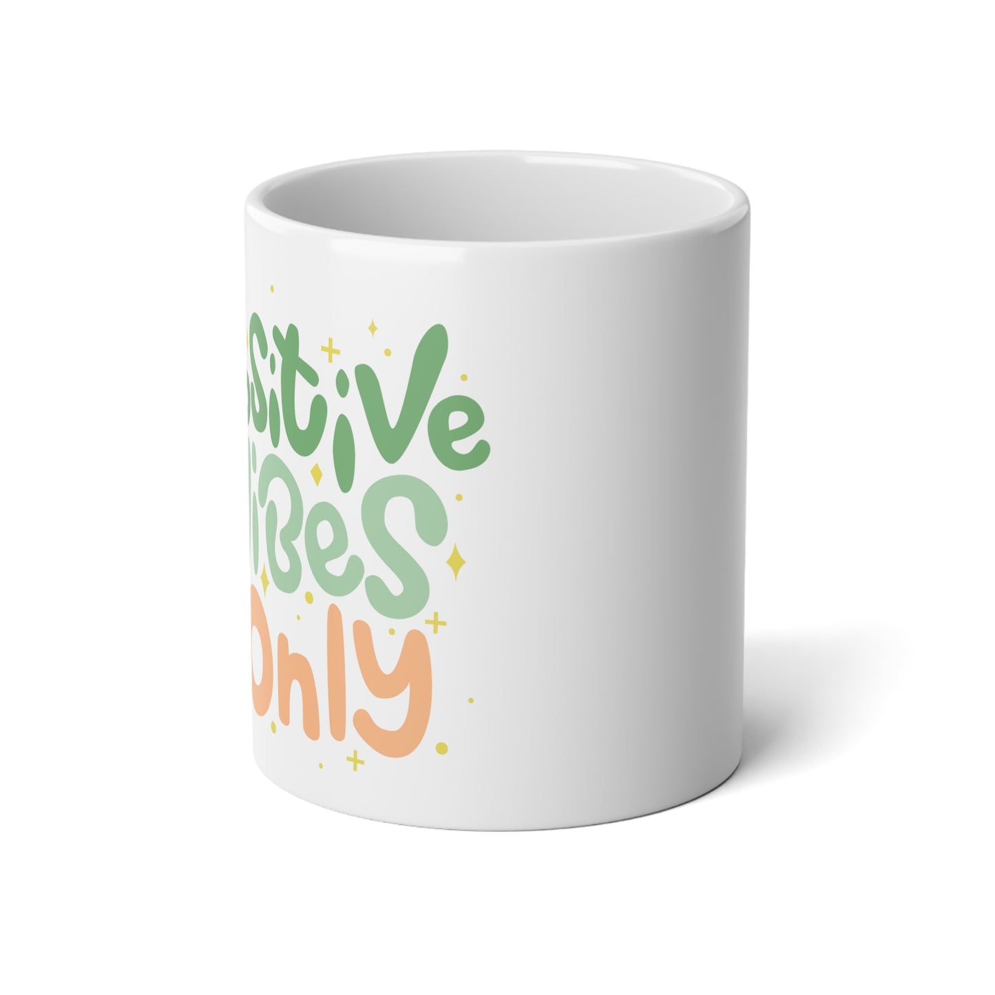 Positive Vibes Jumbo Mug, 20oz - Trendy AF