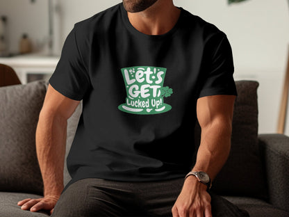 St. Patrick's Day T-Shirt, Let's Get Lucked Up, Funny Irish Green Tee, Unisex Clover Shirt, Festive Holiday Top, St Paddy's Party Wear - Trendy AF