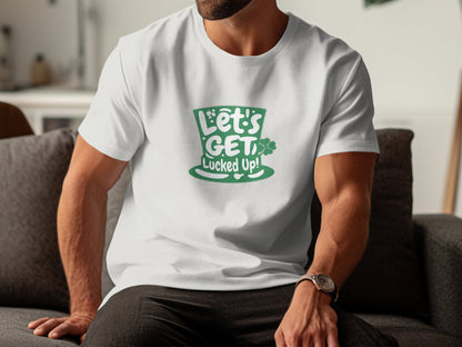 St. Patrick's Day T-Shirt, Let's Get Lucked Up, Funny Irish Green Tee, Unisex Clover Shirt, Festive Holiday Top, St Paddy's Party Wear - Trendy AF