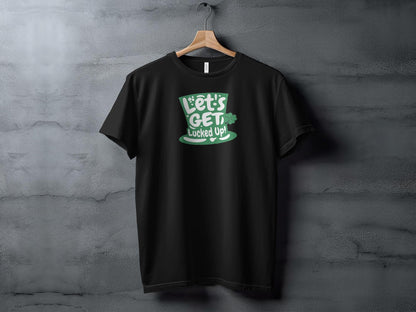 St. Patrick's Day T-Shirt, Let's Get Lucked Up, Funny Irish Green Tee, Unisex Clover Shirt, Festive Holiday Top, St Paddy's Party Wear - Trendy AF