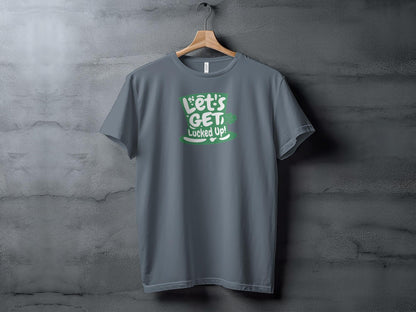 St. Patrick's Day T-Shirt, Let's Get Lucked Up, Funny Irish Green Tee, Unisex Clover Shirt, Festive Holiday Top, St Paddy's Party Wear - Trendy AF