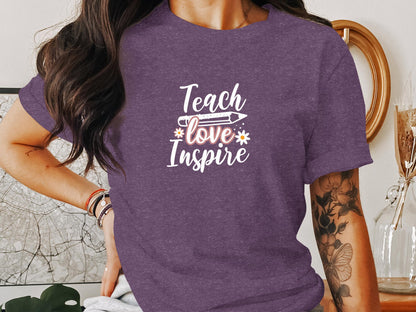 Teach Love Inspire Motivational Teacher T-Shirt - Trendy AF