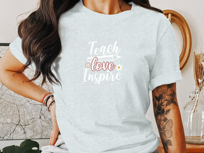 Teach Love Inspire Motivational Teacher T-Shirt - Trendy AF