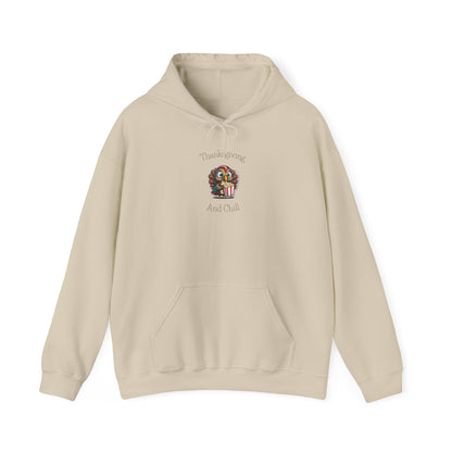 Thanksgiving and Chill Hoodie - Trendy AF