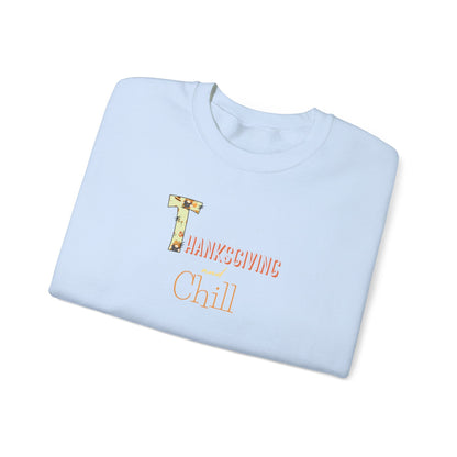 Thanksgiving and Chill Light Sweatshirt - Trendy AF