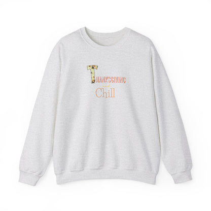 Thanksgiving and Chill Light Sweatshirt - Trendy AF