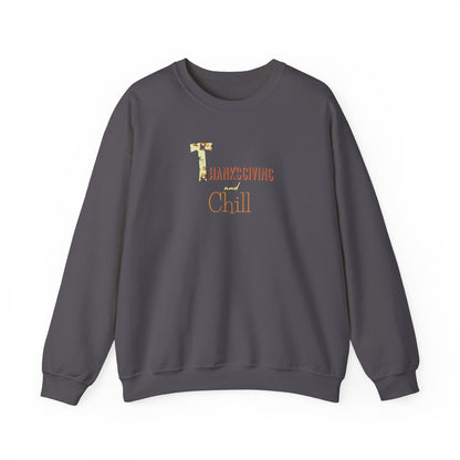 Thanksgiving and Chill Light Sweatshirt - Trendy AF