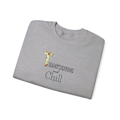 Thanksgiving and Chill Sweatshirt - Trendy AF