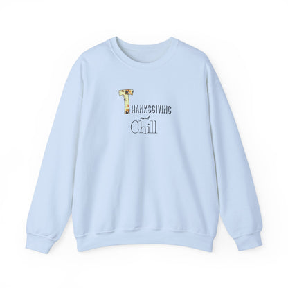 Thanksgiving and Chill Sweatshirt - Trendy AF