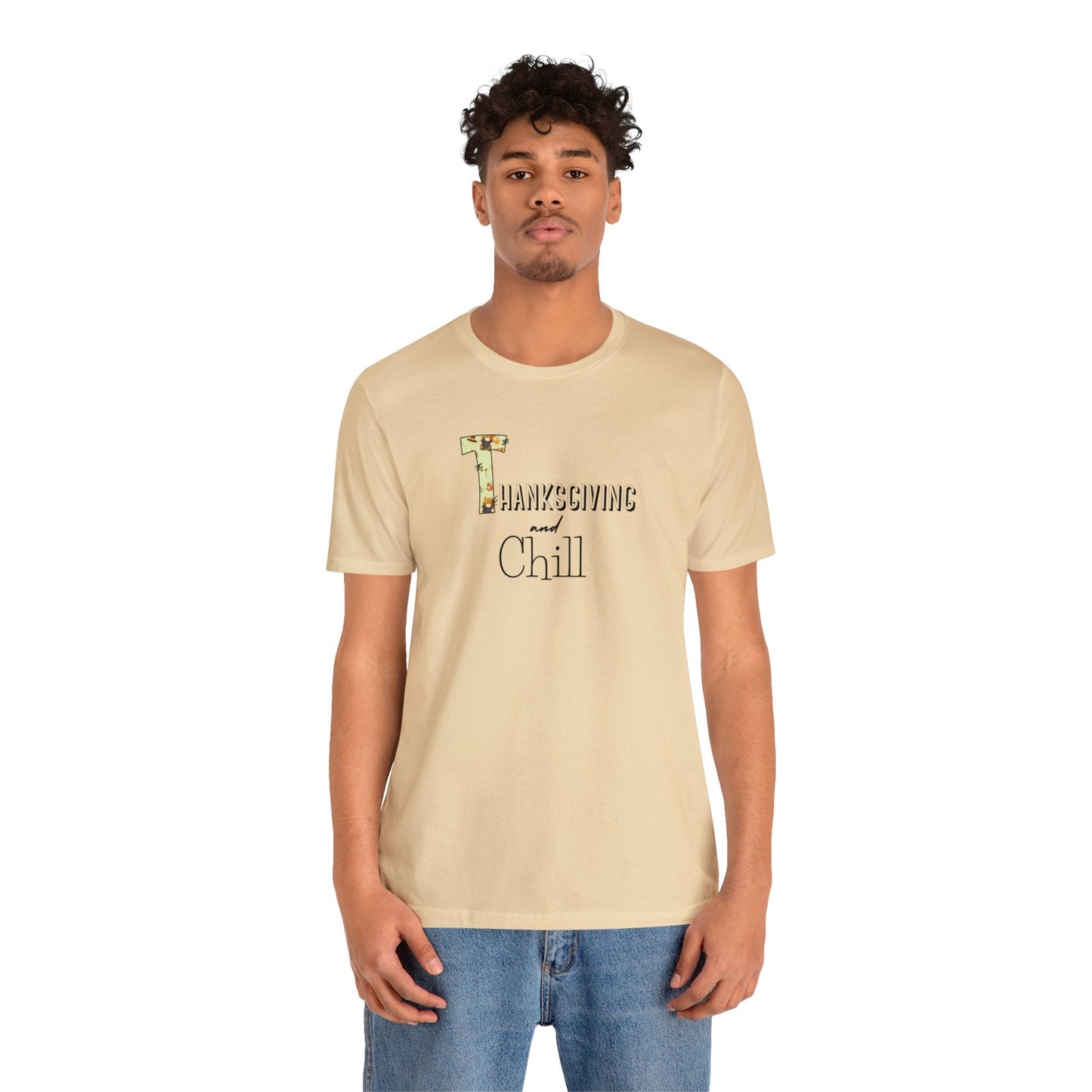 Thanksgiving and Chill T Tee - Trendy AF