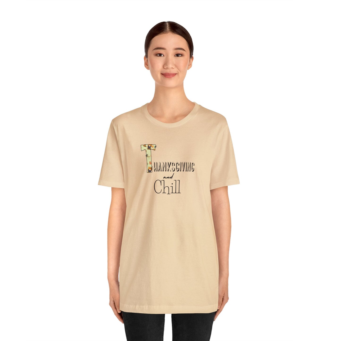 Thanksgiving and Chill T Tee - Trendy AF