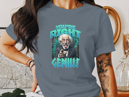 You're Right Genius Calculated Design Humor T-Shirt - Trendy AF